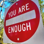 You Are Enough by Scott Froschauer